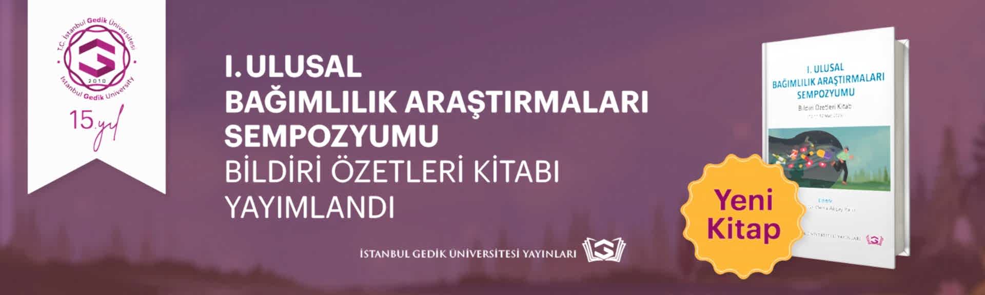 I. Ulusal Bağımlılık Araştırmaları Sempozyumu Bildiri Özetleri Kitabı Yayımlandı Bannerı